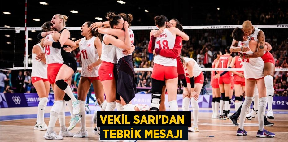 VEKİL SARI’DAN TEBRİK MESAJI