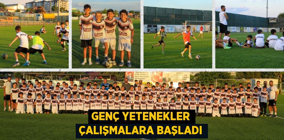 GENÇ YETENEKLER ÇALIŞMALARA BAŞLADI