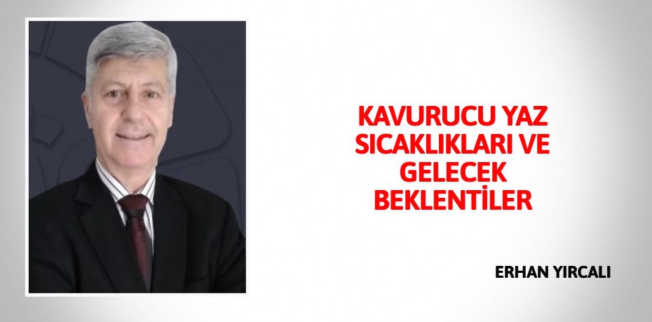 KAVURUCU  YAZ SICAKLIKLARI  VE GELECEK  BEKLENTİLER