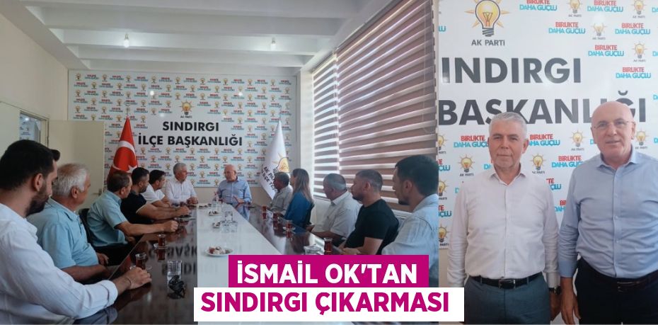 İsmail Ok’tan Sındırgı çıkarması