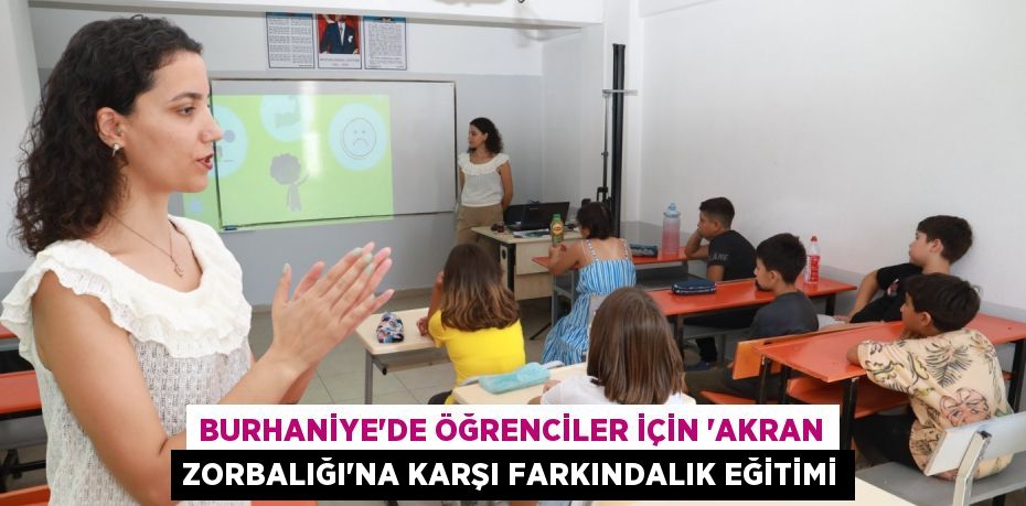 Burhaniye'de Öğrenciler için 'Akran Zorbalığı'na Karşı Farkındalık Eğitimi
