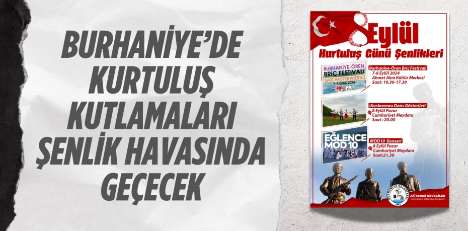 BURHANİYE’DE KURTULUŞ KUTLAMALARI ŞENLİK HAVASINDA GEÇECEK