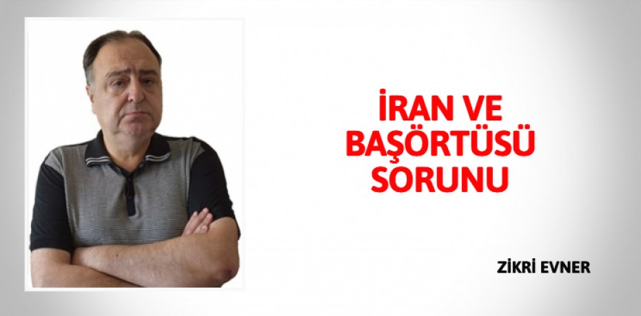 İRAN VE BAŞÖRTÜSÜ SORUNU