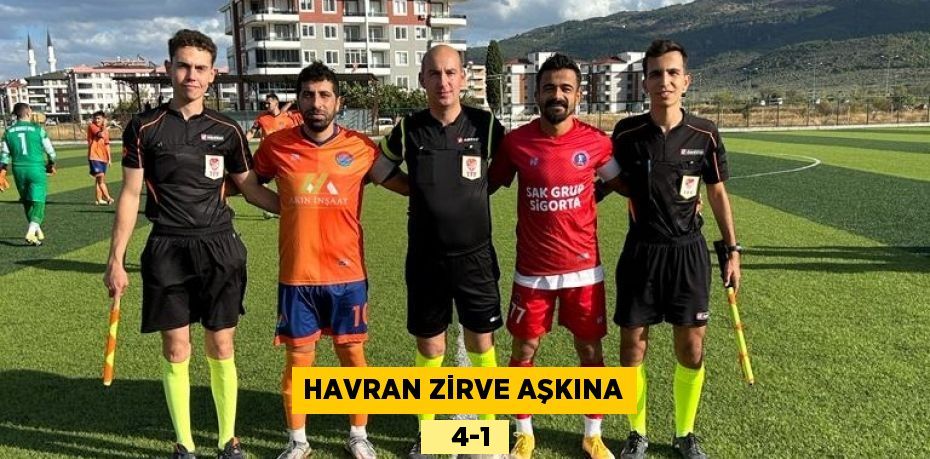 HAVRAN ZİRVE AŞKINA    4-1