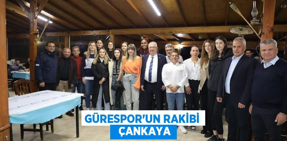 GÜRESPOR’UN RAKİBİ   ÇANKAYA