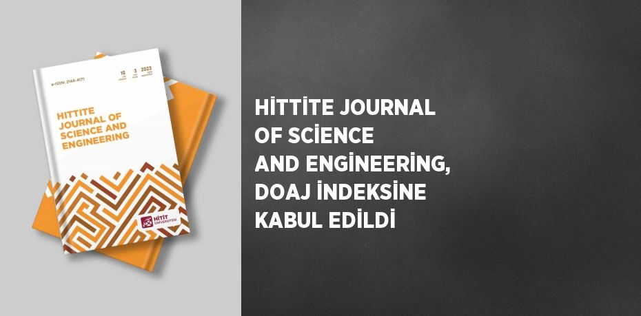 HİTTİTE JOURNAL OF SCİENCE AND ENGİNEERİNG, DOAJ İNDEKSİNE KABUL EDİLDİ