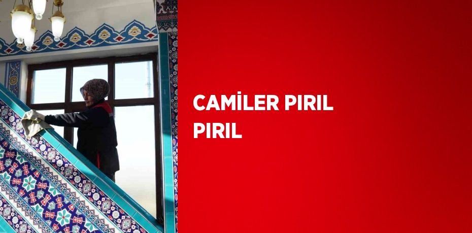 CAMİLER PIRIL PIRIL