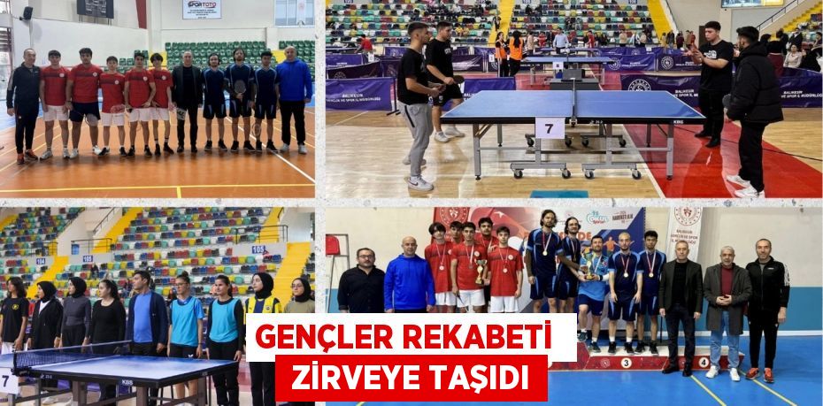 GENÇLER REKABETİ   ZİRVEYE TAŞIDI