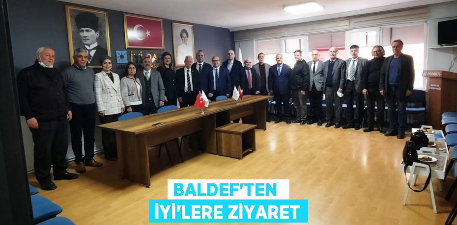 BALDEF'ten  İYİ'lere ziyaret