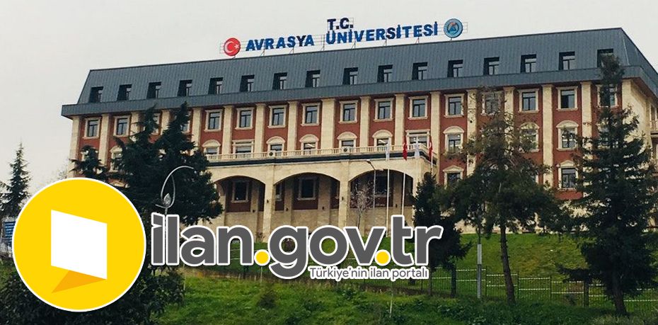 Avrasya Üniversitesi Araştırma Görevlisi ve Öğretim Görevlisi Alacak