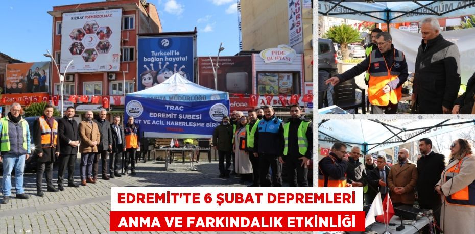 EDREMİT'TE 6 ŞUBAT DEPREMLERİ  ANMA VE FARKINDALIK ETKİNLİĞİ