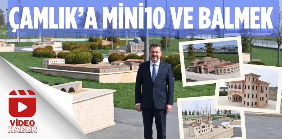 Çamlık’a Mini10 ve BALMEK