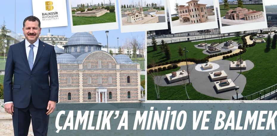 ÇAMLIK’A MİNİ10 VE BALMEK