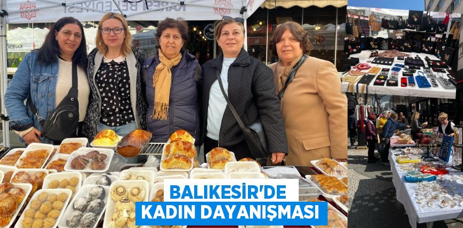 BALIKESİR’DE  KADIN DAYANIŞMASI