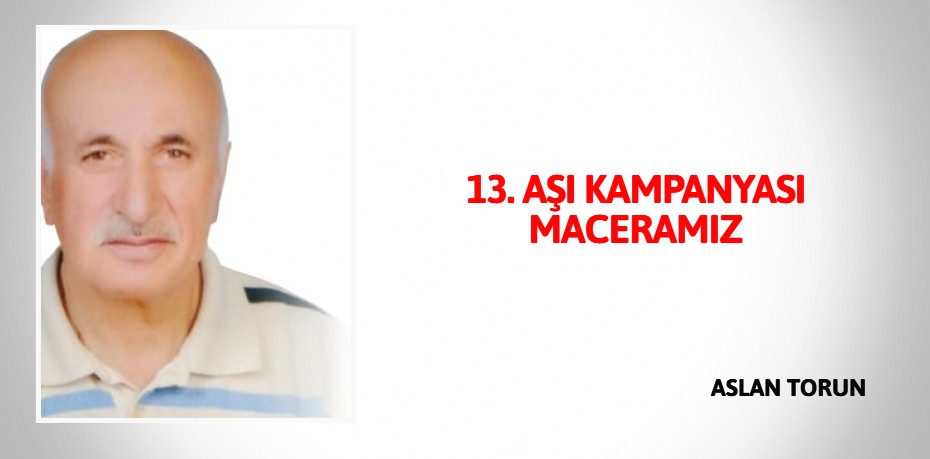 AŞI KAMPANYASI MACERAMIZ