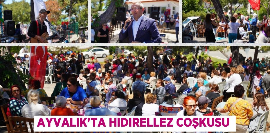 AYVALIK’TA HIDIRELLEZ COŞKUSU