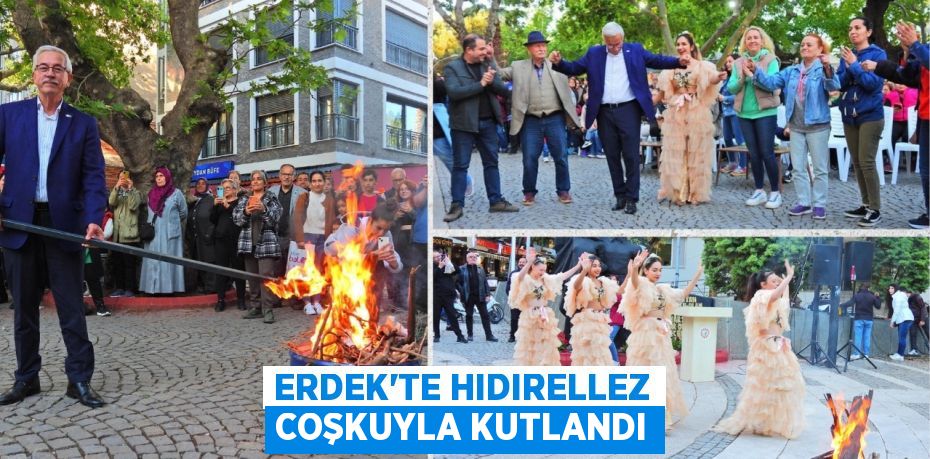 ERDEK’TE HIDIRELLEZ COŞKUYLA KUTLANDI