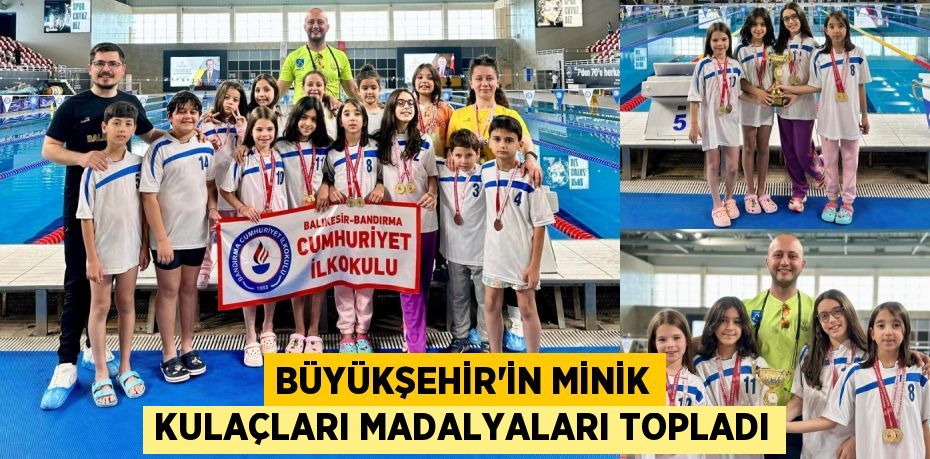 BÜYÜKŞEHİR’İN MİNİK KULAÇLARI MADALYALARI TOPLADI
