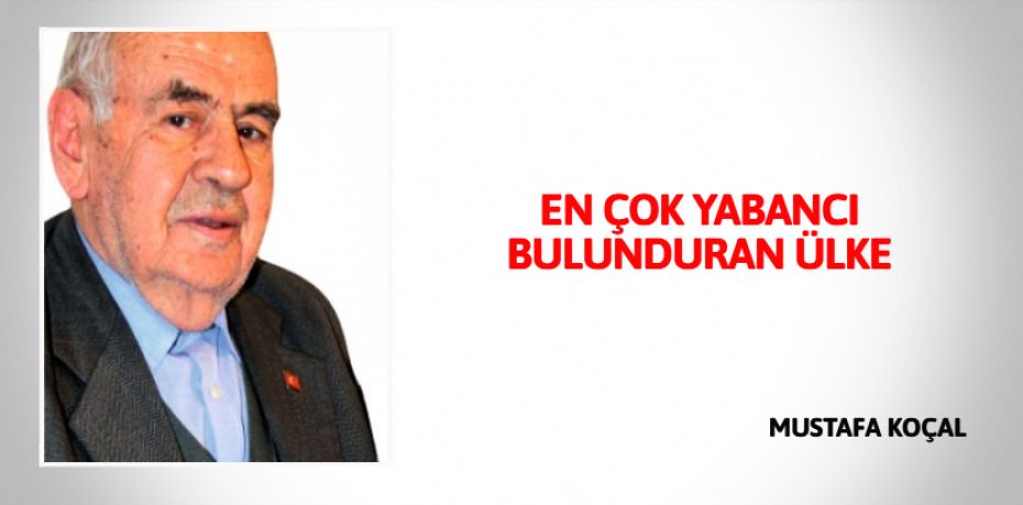 EN ÇOK YABANCI BULUNDURAN ÜLKE