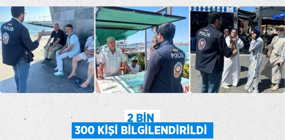2 bin 300 kişi bilgilendirildi