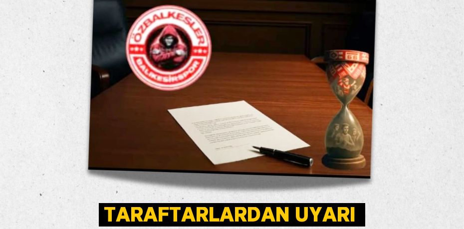 TARAFTARLARDAN UYARI