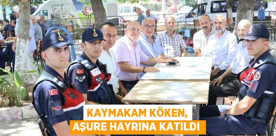 KAYMAKAM KÖKEN, AŞURE HAYRINA KATILDI