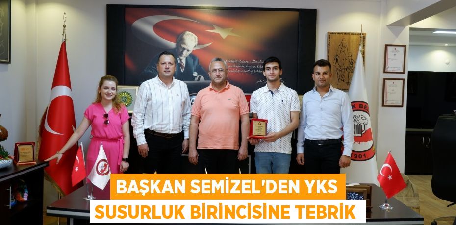 BAŞKAN SEMİZEL’DEN YKS SUSURLUK BİRİNCİSİNE TEBRİK