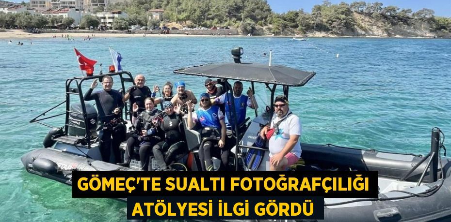 Gömeç'te sualtı fotoğrafçılığı atölyesi ilgi gördü
