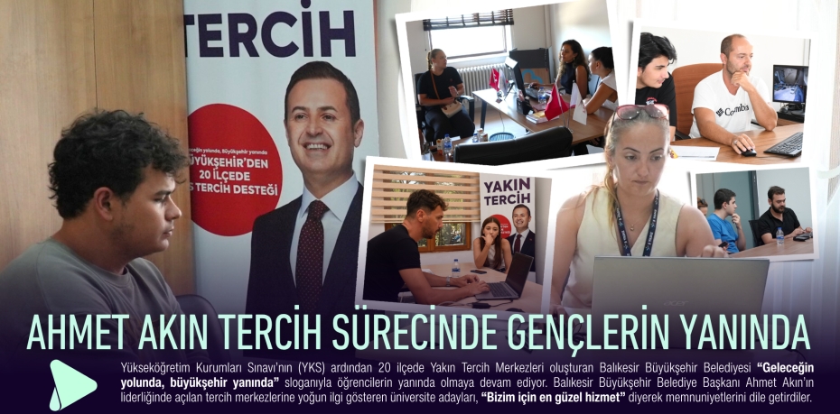 Ahmet Akın Tercih Sürecinde Gençlerin Yanında