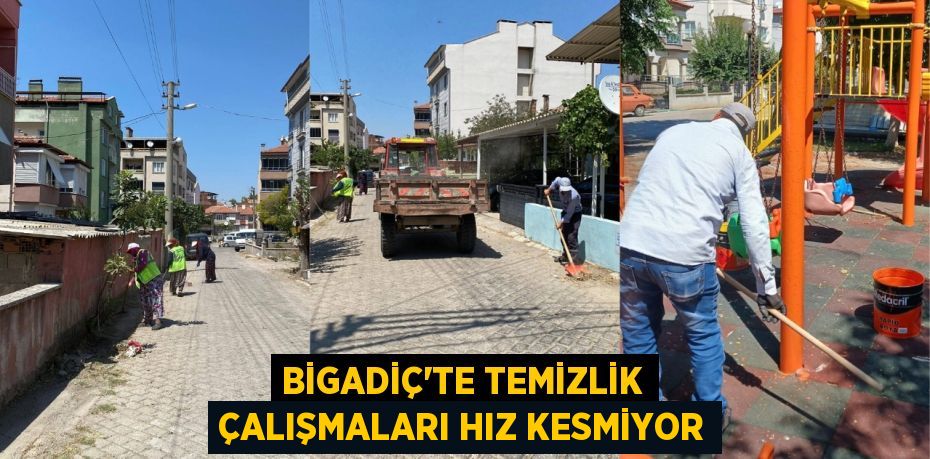 Bigadiç'te Temizlik Çalışmaları Hız Kesmiyor
