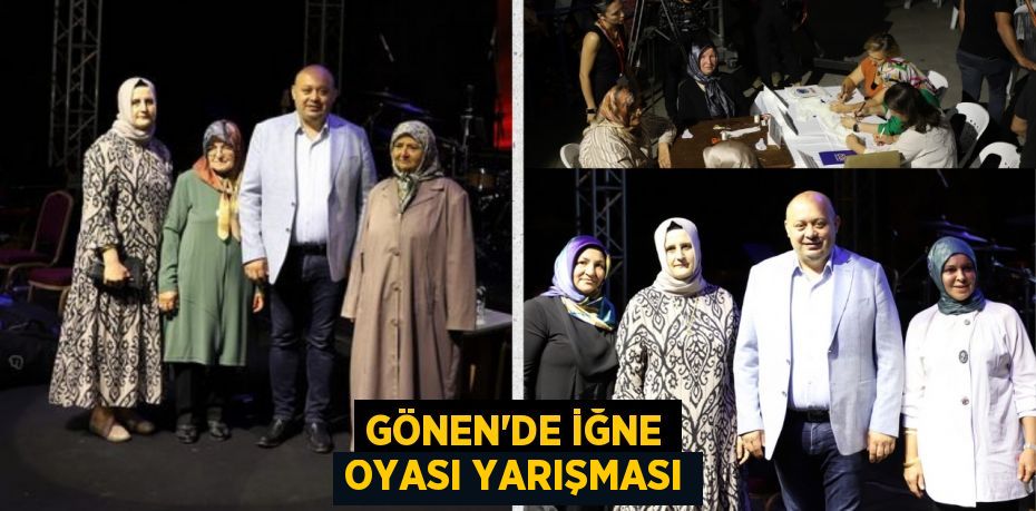 GÖNEN’DE İĞNE OYASI YARIŞMASI