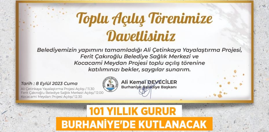 101 YILLIK GURUR  BURHANİYE’DE KUTLANACAK