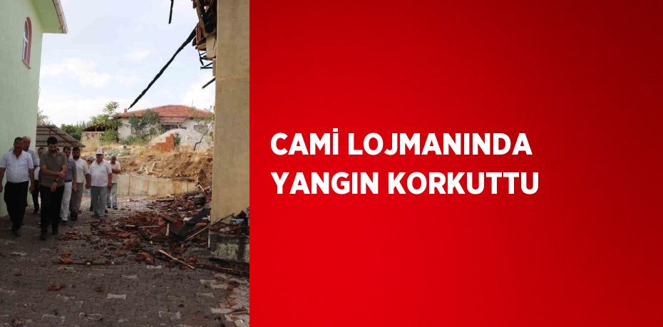 CAMİ LOJMANINDA YANGIN KORKUTTU