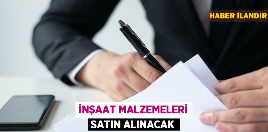 İnşaat malzemeleri satın alınacak