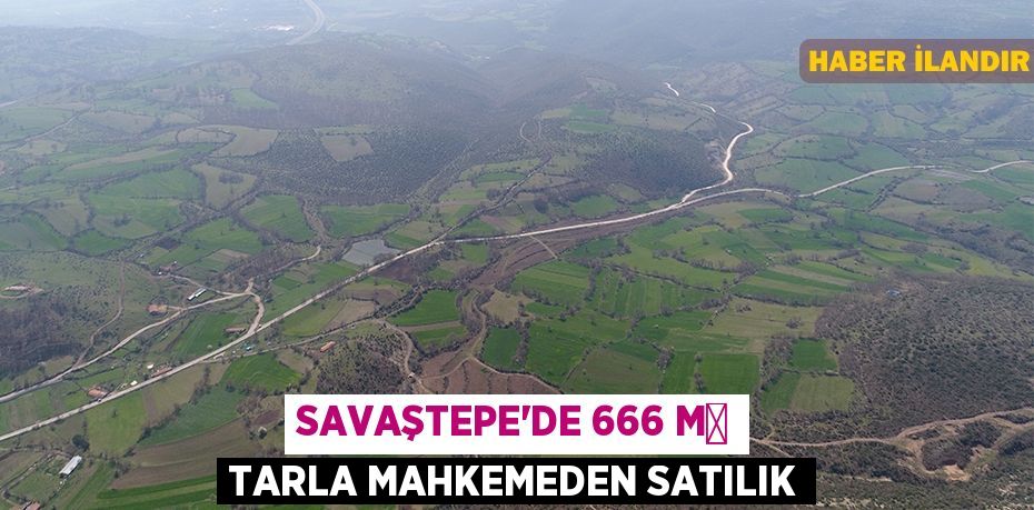 Savaştepe'de 666 m² tarla mahkemeden satılık