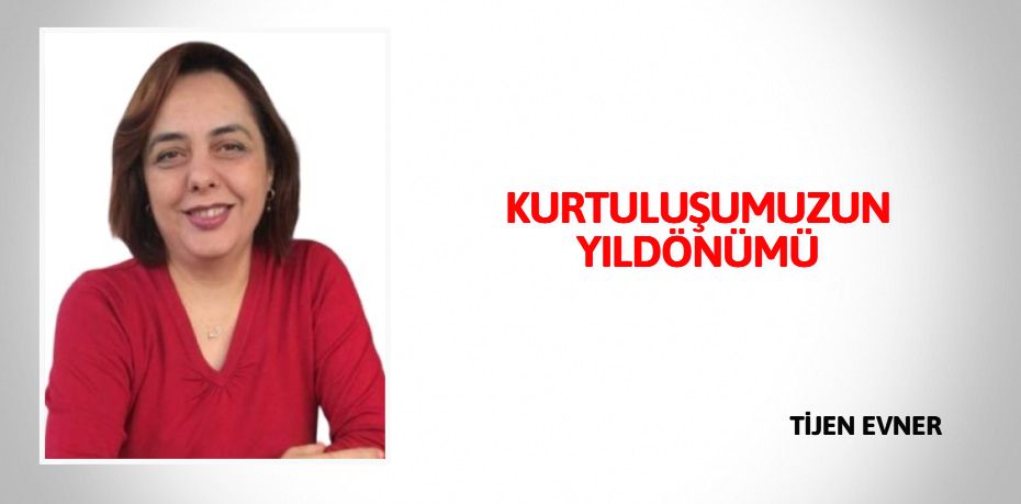 KURTULUŞUMUZUN YILDÖNÜMÜ