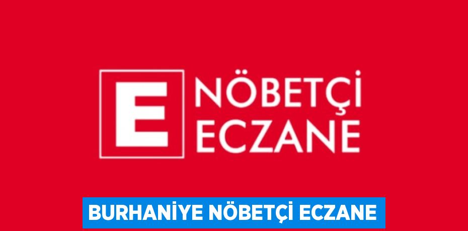 BURHANİYE NÖBETÇİ ECZANE