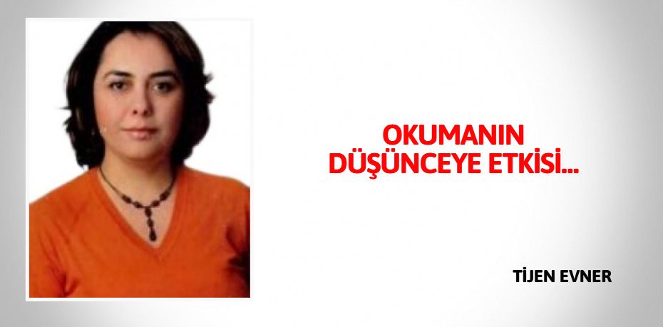 OKUMANIN DÜŞÜNCEYE ETKİSİ…