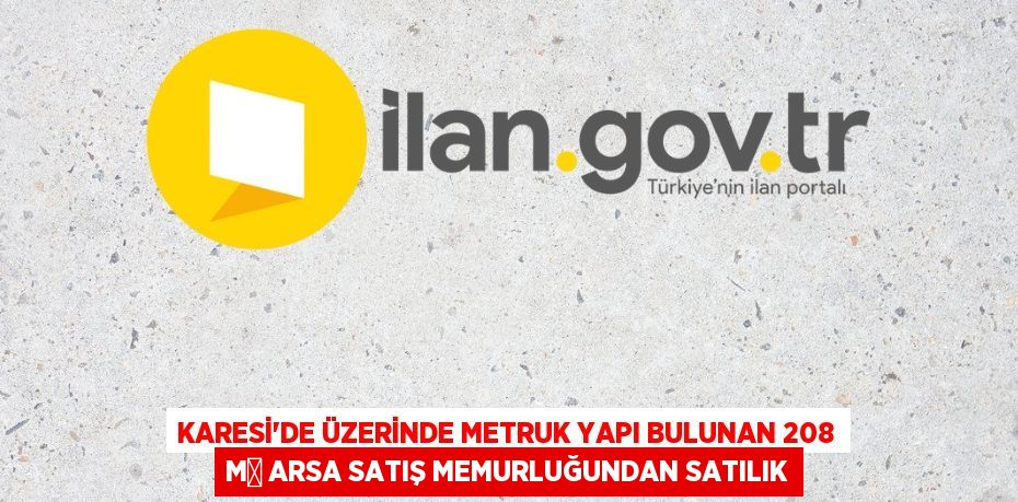 Karesi'de üzerinde metruk yapı bulunan 208 m² arsa satış memurluğundan satılık