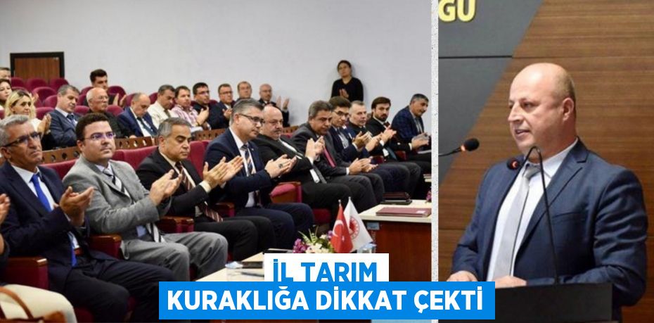 İL TARIM KURAKLIĞA DİKKAT ÇEKTİ