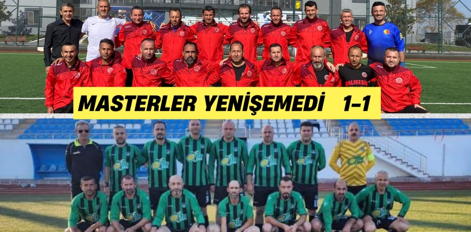 MASTERLER YENİŞEMEDİ    1-1