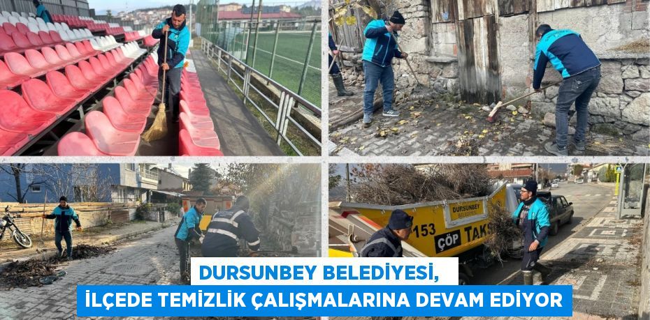 DURSUNBEY BELEDİYESİ,   İLÇEDE TEMİZLİK ÇALIŞMALARINA DEVAM EDİYOR