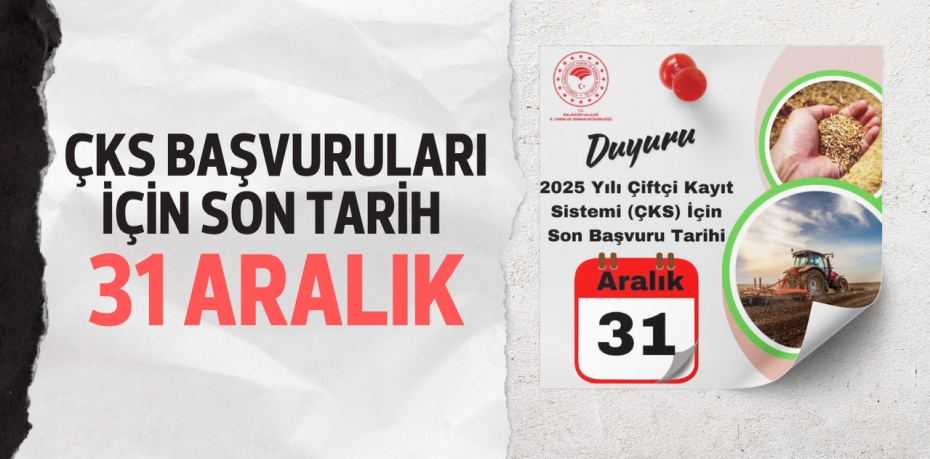 ÇKS BAŞVURULARI İÇİN SON TARİH 31 ARALIK