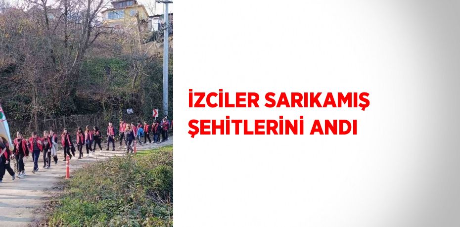 İZCİLER SARIKAMIŞ ŞEHİTLERİNİ ANDI