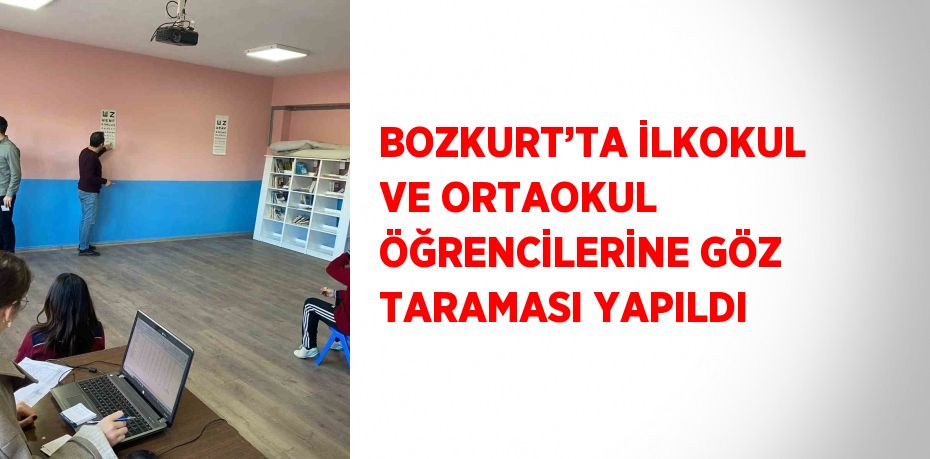 BOZKURT’TA İLKOKUL VE ORTAOKUL ÖĞRENCİLERİNE GÖZ TARAMASI YAPILDI