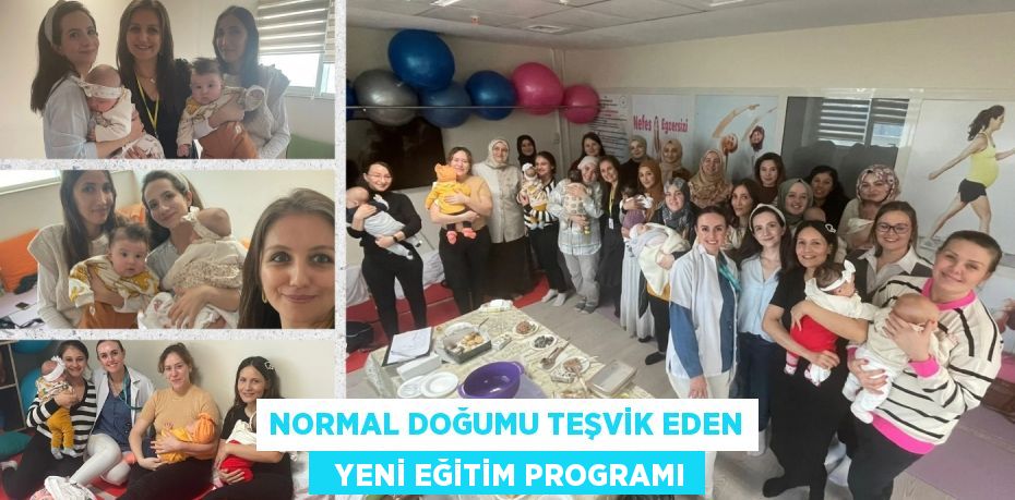 NORMAL DOĞUMU TEŞVİK EDEN   YENİ EĞİTİM PROGRAMI