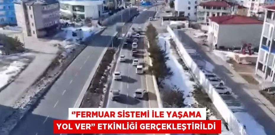 ‘’FERMUAR SİSTEMİ İLE YAŞAMA YOL VER’’ ETKİNLİĞİ GERÇEKLEŞTİRİLDİ