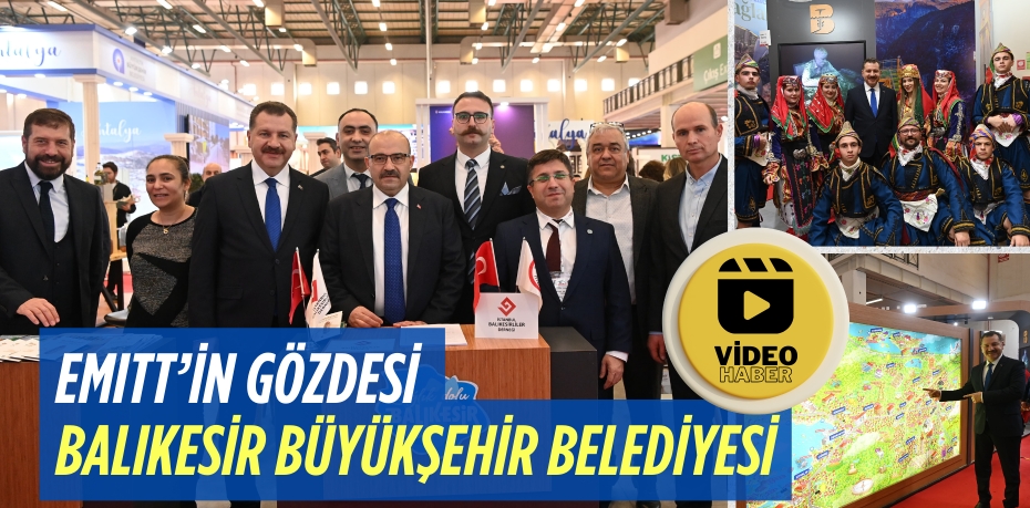 EMITT’İN GÖZDESİ BALIKESİR  BÜYÜKŞEHİR BELEDİYESİ