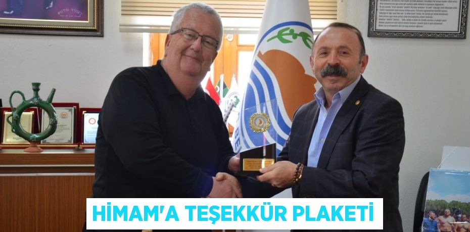 HİMAM'A TEŞEKKÜR PLAKETİ