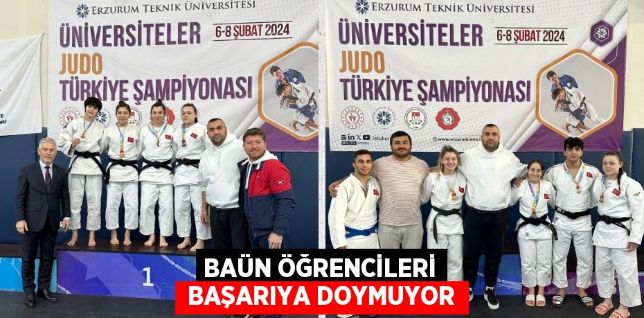 BAÜN ÖĞRENCİLERİ  BAŞARIYA DOYMUYOR